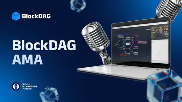 BlockDAG AMA Recap: Key Takeaways from the Latest Q&A Session